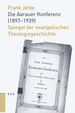 Die Aarauer Konferenz (1897–1939) von Jehle,  Frank