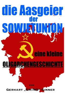 Die Aasgeier der Sowjetunion von ginner,  gerhart