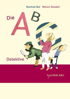 Die ABC-Detektive von Goedelt,  Marion, Mai,  Manfred