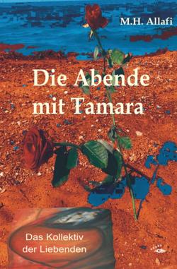 Die Abende mit Tamara von Allafi,  M. H.