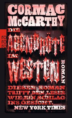 Die Abendröte im Westen von McCarthy,  Cormac, Wolf,  Hans