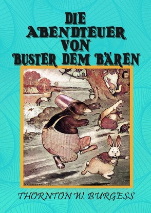 Die Abendteuer Von Buster Dem Bären von Burgess,  Thornton, Obata,  Dr. Obi