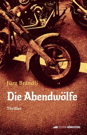 Die Abendwölfe von Brändli,  Jürg