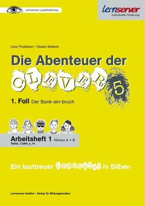 Die Abenteuer der Clever 5 – Arbeitsheft 1(Niveau A + B) von Findeisen,  Uwe, Koers,  Holger, Melenk,  Gisela, Schönweiss,  Petra