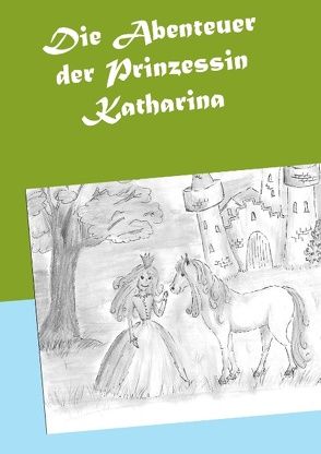 Die Abenteuer der Prinzessin Katharina von Sitzmann,  Heike