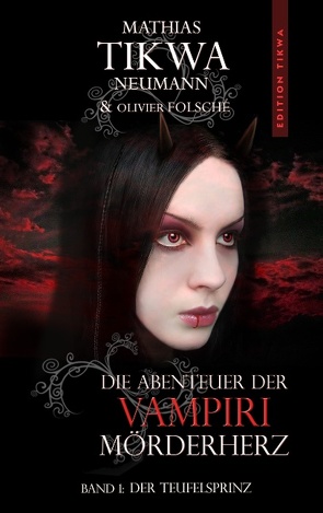 Die Abenteuer der Vampiri Mörderherz von Folsché,  Olivier, Neumann,  Mathias Tikwa