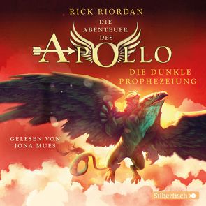 Die Abenteuer des Apollo 2: Die dunkle Prophezeiung von Haefs,  Gabriele, Mues,  Jona, Riordan,  Rick