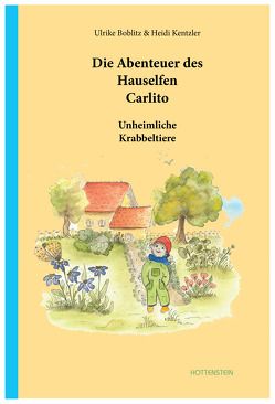 Die Abenteuer des Hauselfen Carlito von Boblitz,  Ulrike, Kentzler,  Heidi