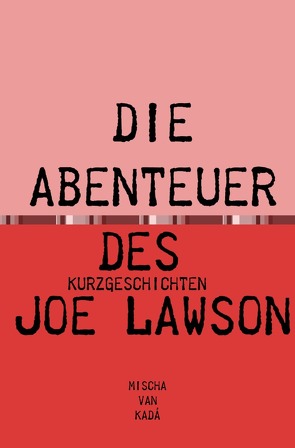 die Abenteuer des Joe Lawson von Siegbert,  Michael