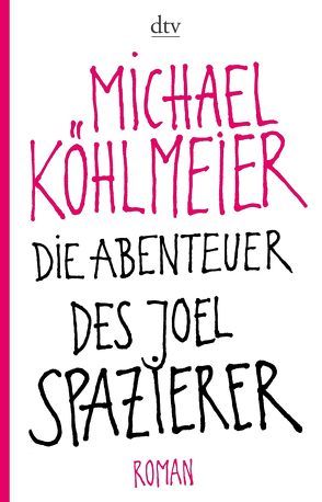 Die Abenteuer des Joel Spazierer von Köhlmeier,  Michael