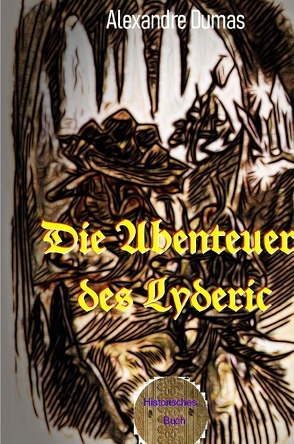 Die Abenteuer des Lyderic von Dumas d.Ä.,  Alexandre