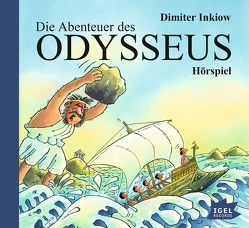 Die Abenteuer des Odysseus von Aljinovic,  Boris, Böwe,  Winnie, Ehrlich,  Patrick, Gebhard,  Wilfried, Heise,  Reiner, Hinze,  Michael, Inkiow,  Dimiter, Krause,  Matti, Maire,  Laura, Röhl,  Bärbel, Ruyters,  Judith, Steffenhagen,  Britta, Wünsche,  Frank