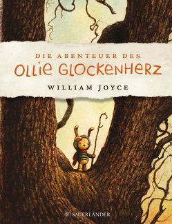 Die Abenteuer des Ollie Glockenherz von Joyce,  William, Schmidt,  Sibylle