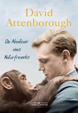 Die Abenteuer eines Naturfreundes von Attenborough,  David