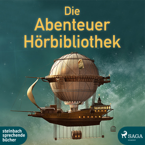 Die Abenteuer Hörbibliothek von Beyer,  Marit, Casanova,  Giacomo, Hertz,  Anna, Küppers,  Lutz, Melville,  Herman, Schwarz,  Martin Maria, Swift,  Jonathan, Swoboda,  Sabine, Twain,  Mark, Verne,  Jules