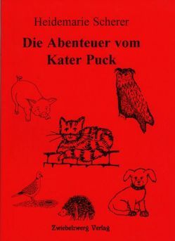 Die Abenteuer vom Kater Puck von Laufenburg,  Heike von, Scherer,  Heidemarie