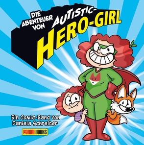 Die Abenteuer von Autistic Hero-Girl von Schreiter,  Daniela