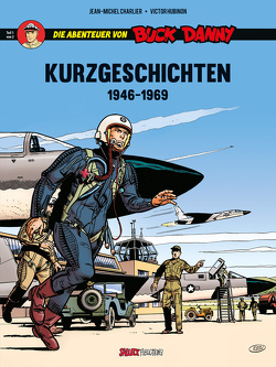 Die Abenteuer von Buck Danny, Kurzgeschichten von Charlier,  Jean-Michel, Hubinon,  Victor, Schott,  Eckart