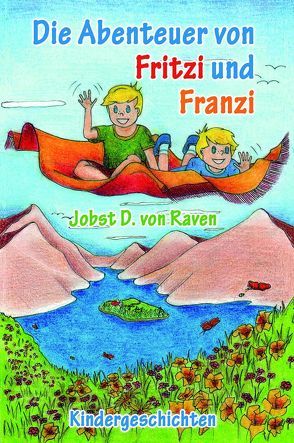 Die Abenteuer von Fritzi und Franzi von Von Raven,  Jobst D.