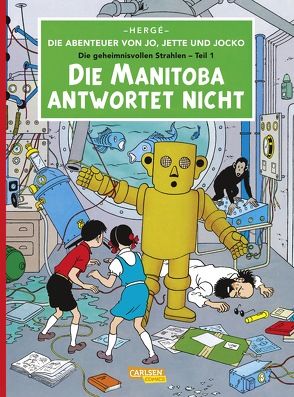 Die Abenteuer von Jo, Jette und Jocko 1: Die Manitoba antwortet nicht von Hergé