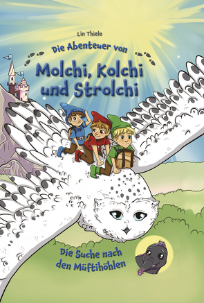 Die Abenteuer von Molchi, Kolchi und Strolchi von Thiele,  Lin