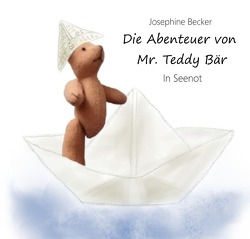 Die Abenteuer von Mr. Teddy Bär von Becker,  Josephine