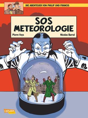 Die Abenteuer von Philip & Francis 3: SOS Meteorologie von Barral,  Nicolas, Sachse,  Harald, Veys,  Pierre