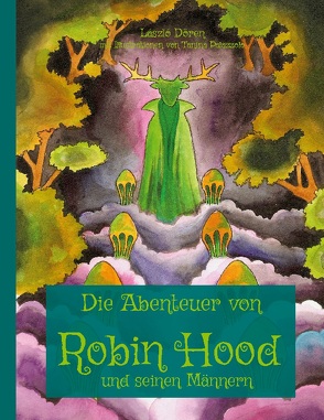 Die Abenteuer von Robin Hood und seinen Männern von Dören,  László