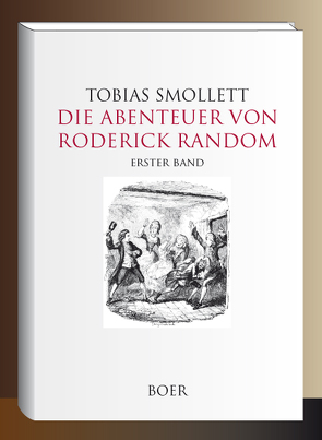 Die Abenteuer von Roderick Random Band 1 von Cruikshank,  George, Mylius,  Wilhelm Christhelf Sigmund, Smollett,  Tobias