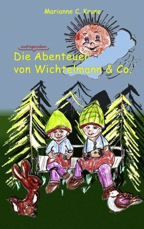 Die Abenteuer von Wichtelmann & Co. von Kruse,  Marianne C