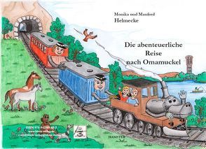 Die abenteuerliche Reise nach Omamuckel von Helmecke,  Manfred, Helmecke,  Monika