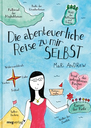 Die abenteuerliche Reise zu mir selbst von Andrew,  Mari, Stütze,  Annett, Theiß,  Katja