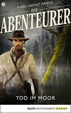 Die Abenteurer – Folge 28 von Priess,  Karl-Heinz