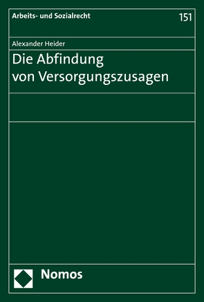 Die Abfindung von Versorgungszusagen von Heider,  Alexander