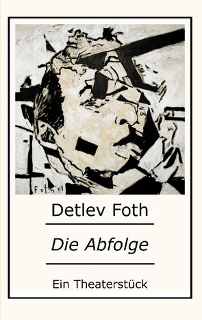 Die Abfolge von Foth,  Detlev