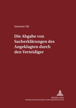 Die Abgabe von Sacherklärungen des Angeklagten durch den Verteidiger von Olk,  Sebastian