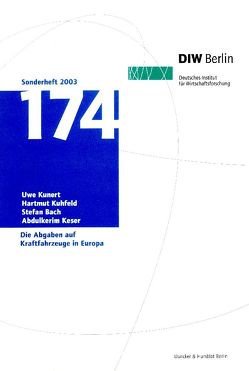 Die Abgaben auf Kraftfahrzeuge in Europa. von Bach,  Stefan, Keser,  Abdulkerim, Kuhfeld,  Hartmut, Kunert,  Uwe