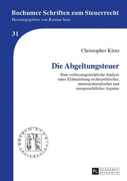 Die Abgeltungssteuer von Klotz,  Christopher