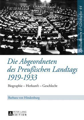 Die Abgeordneten des Preußischen Landtags 1919–1933 von Hindenburg,  Barbara von