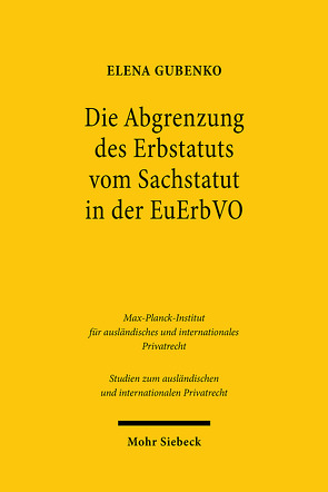 Die Abgrenzung des Erbstatuts vom Sachstatut in der EuErbVO von Gubenko,  Elena