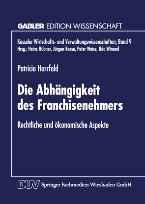 Die Abhängigkeit des Franchisenehmers von Herrfeld,  Patricia