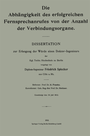 Die Abhängigkeit des erfolgreichen Fernsprechanrufes von der Anzahl der Verbindungsorgane von Spiecker,  Friedrich