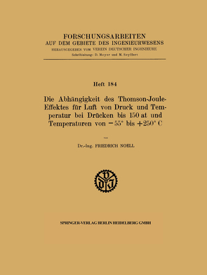 Die Abhängigkeit des Thomson-Joule-Effektes für Luft von Druck und Temperatur bei Drücken bis 150 at und Temperaturen von −55° bis +250° C von Noell,  Friedrich