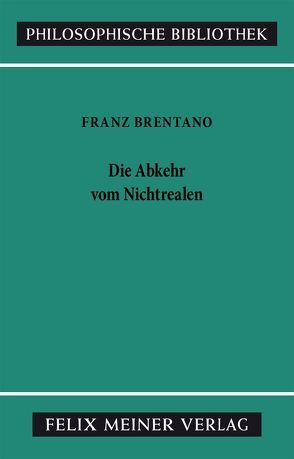 Die Abkehr von Nichtrealen von Brentano,  Franz, Mayer-Hillebrand,  Franziska