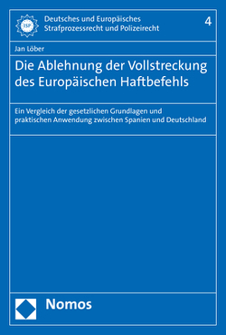 Die Ablehnung der Vollstreckung des Europäischen Haftbefehls von Löber,  Jan