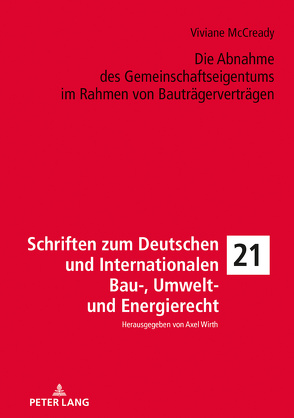 Die Abnahme des Gemeinschaftseigentums im Rahmen von Bauträgerverträgen von McCready,  Viviane