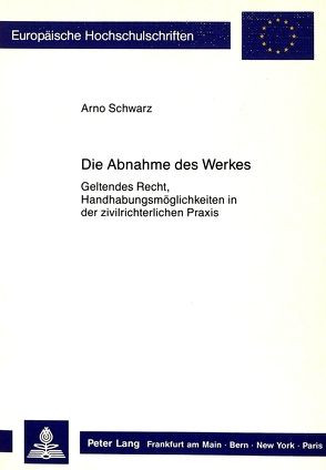 Die Abnahme des Werkes von Schwarz,  Arno