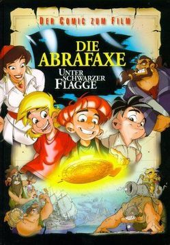 Die Abrafaxe – Unter schwarzer Flagge von Klaus D Schleiter, Narciso,  Max