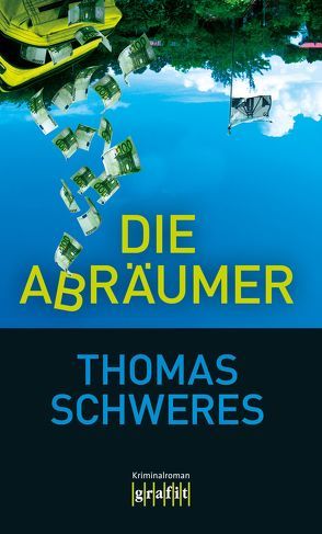 Die Abräumer von Schweres,  Thomas