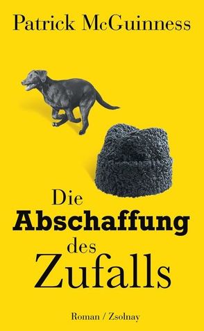 Die Abschaffung des Zufalls von Ahrens,  Henning, McGuinness,  Patrick